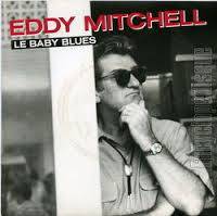 Eddy Mitchell : Le Baby Blues